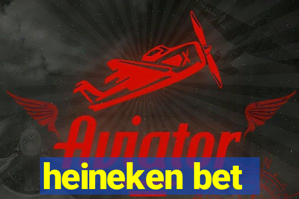 heineken bet